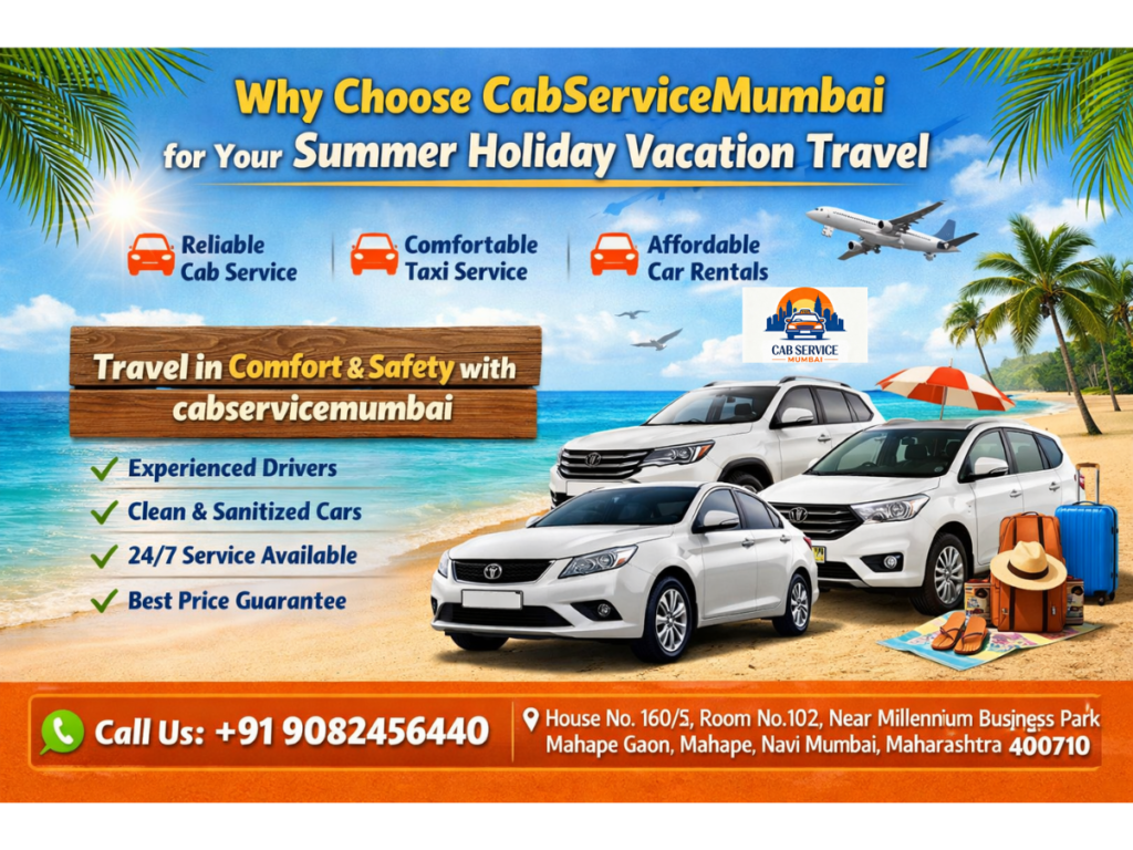Why Choose CabServiceMumbai for Your Summer Holiday Vacation Travel