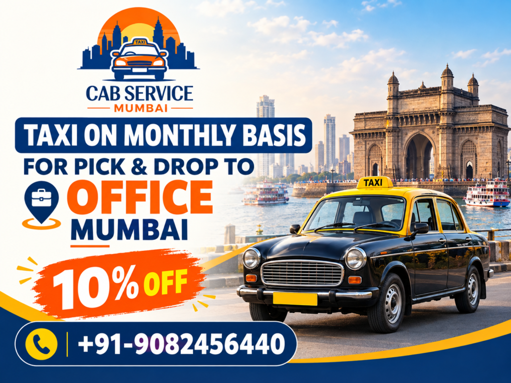 taxi on monthly basis for pick and drop to office mumbai
